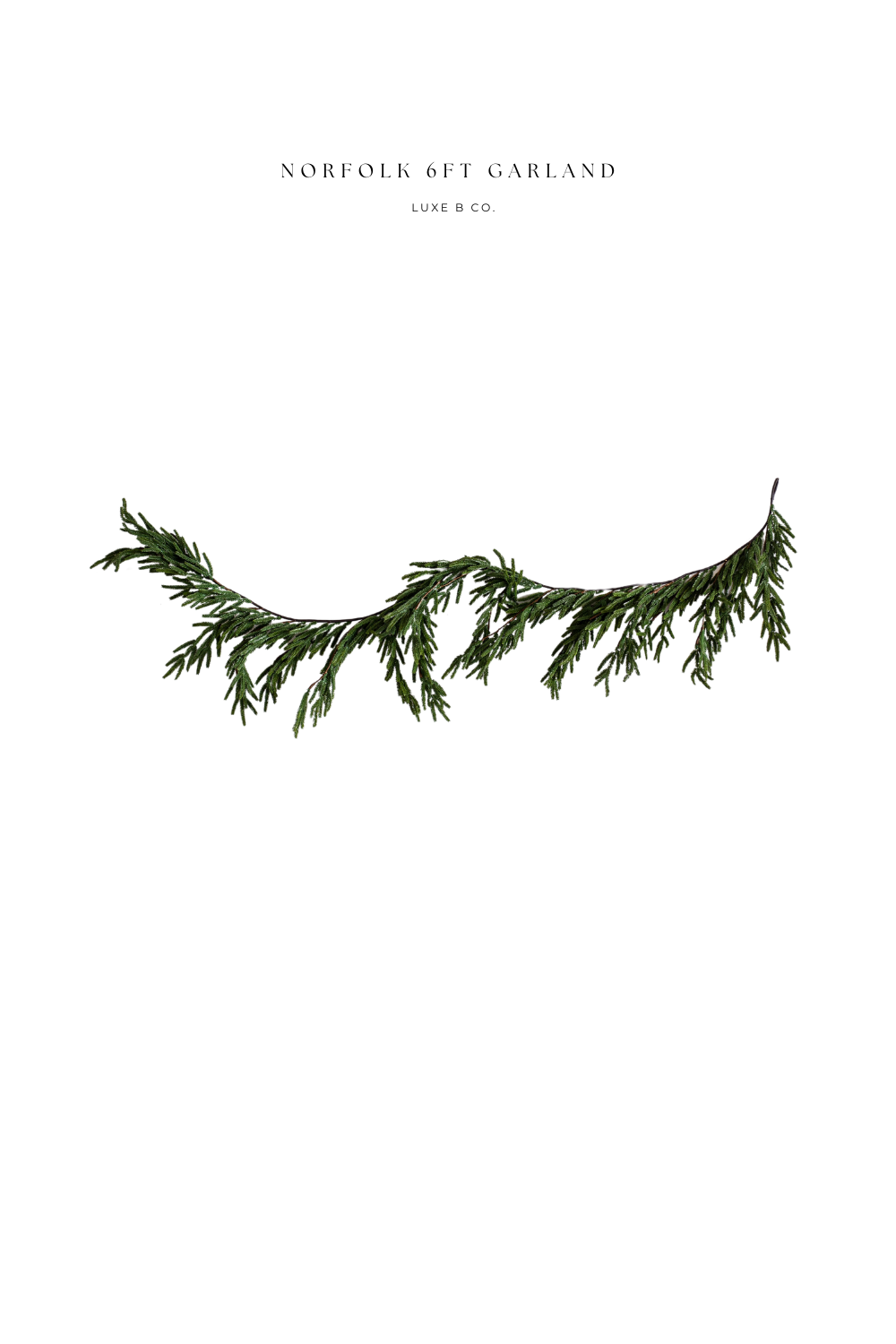 Norfolk Pine Garland Real Touch 6ft - Luxe B Co